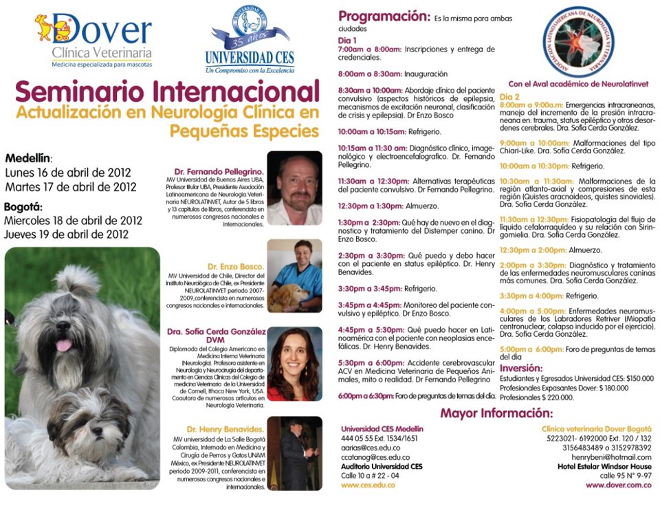 Seminario Internacional: Actualización en Neurología Clínica en Pequeñas Especies. Abril, 2012. Medellín – Bogotá, Colombia.