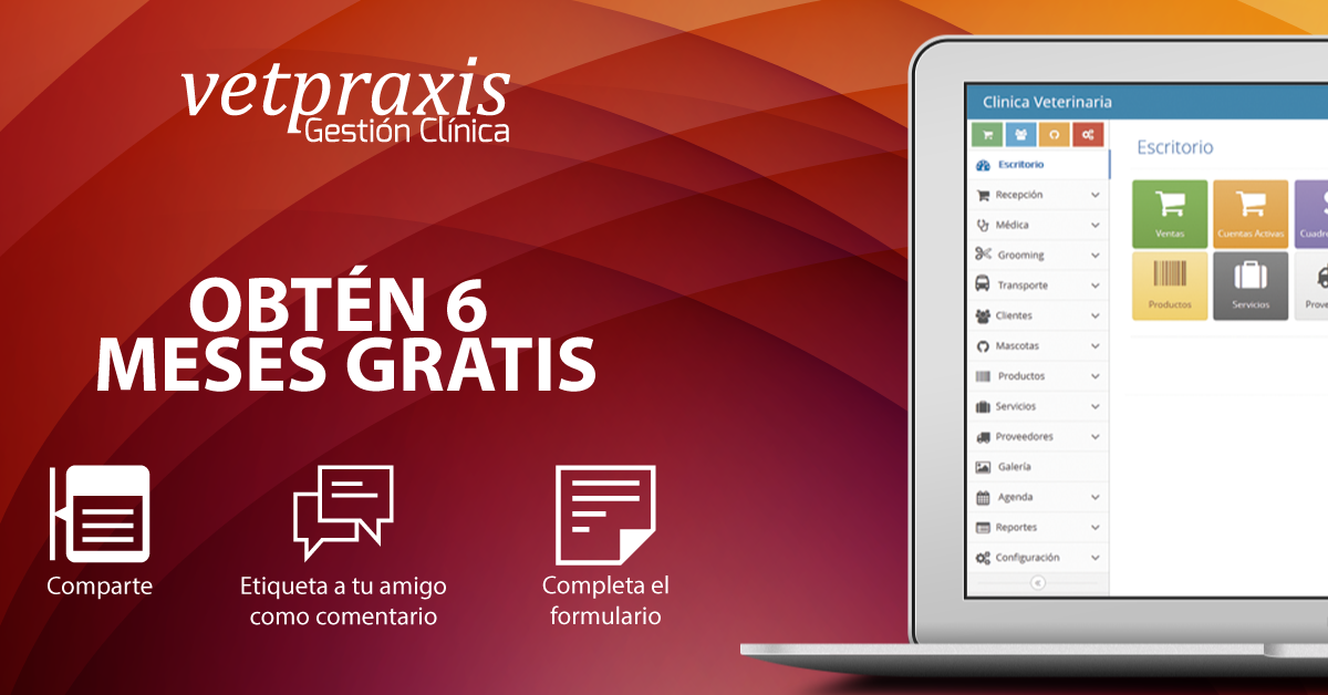 Gana 06 meses de Vetpraxis Gestión Clínica